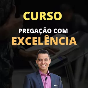 Imagem de capa para o Curso online PREGAÇÃO COM EXCELÊNCIA