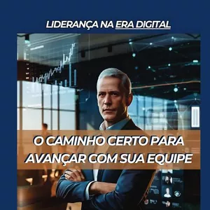 Imagem de capa para o Curso online Liderança na Era Digital: O Caminho Certo para Avançar com Sua Equipe