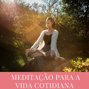 Imagem de capa para o Ebook Meditação para a vida cotidiana
