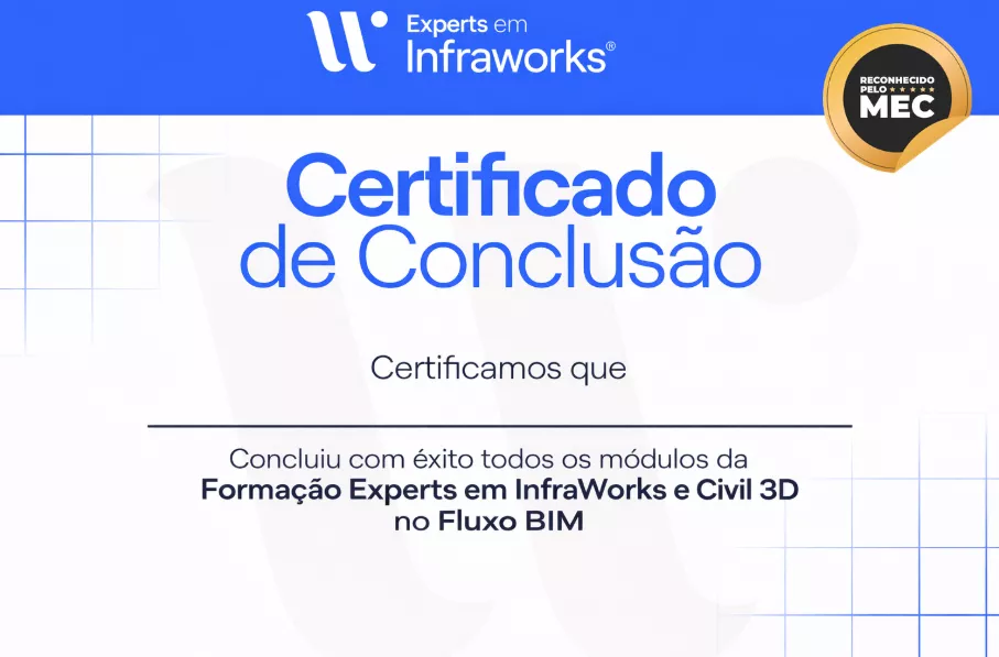 Certificado Expert em InfraWorks e Civil 3D, reconhecido pelo MEC