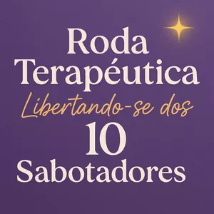 Imagem do curso Roda Terapêutica – Libertando-se dos 10 Sabotadores