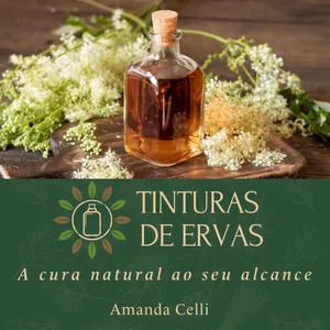 Imagem de capa para o Ebook Livro digital "Tinturas de Ervas: a cura natural ao seu alcance"