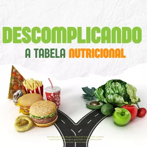 Imagem de capa para o Curso online DESCOMPLICANDO A TABELA NUTRICIONAL