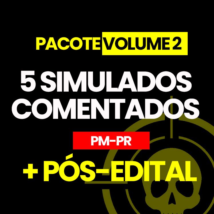 5 Simulados (PÓS-EDITAL)  com Questões Comentadas – PMPR