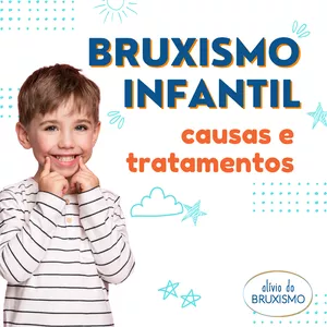Imagem de capa para o Ebook Bruxismo infantil: causas e tratamentos