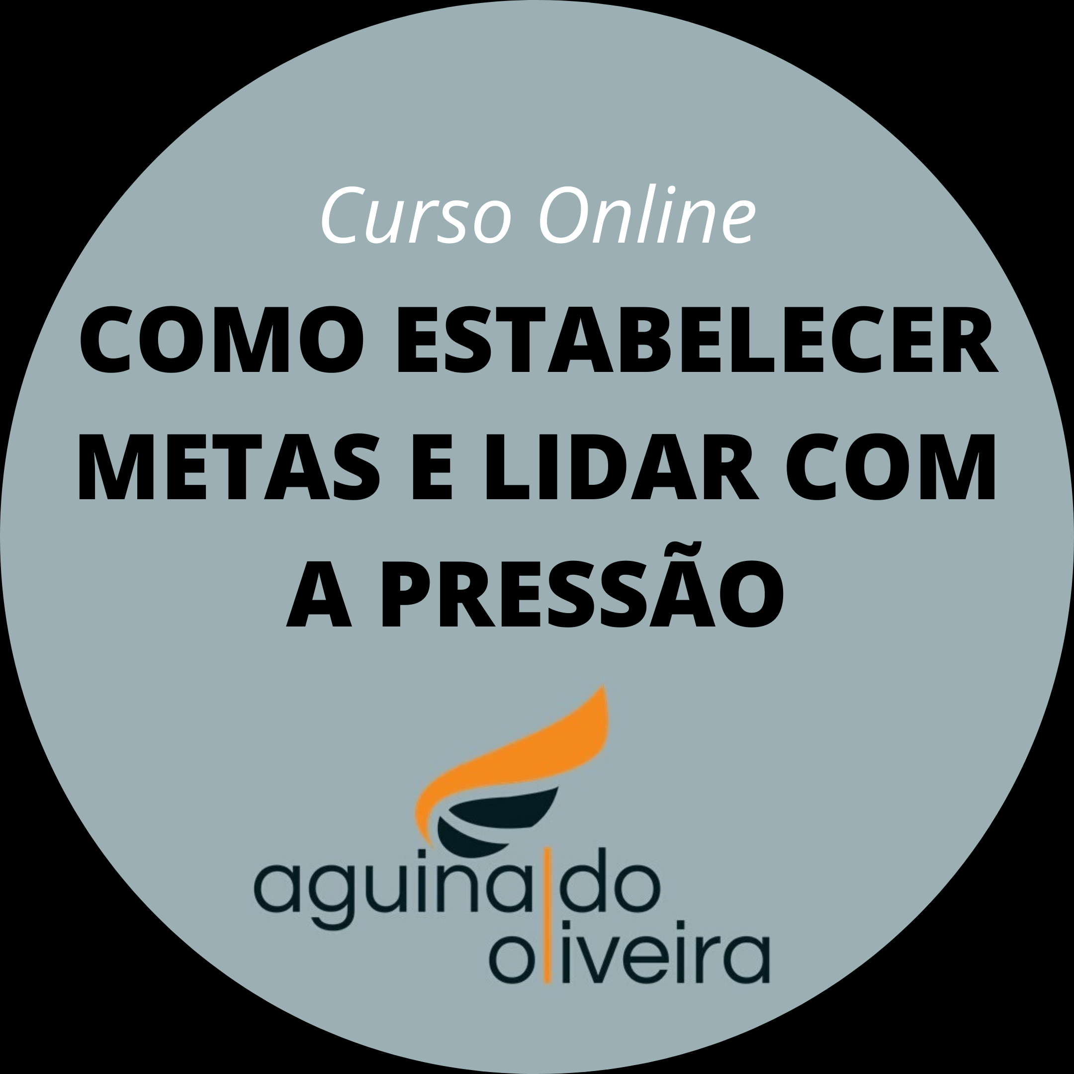 Curso Como estabelecer metas e lidar com a pressão (Curso Online)