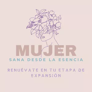 Imagen de portada para Curso online Mujer sana desde la esencia: Renuévate en tu etapa de expansión 