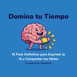 Imagen de portada para Ebook Domina tu Tiempo: El Pack Definitivo para Exprimir la IA y Conquistar tus Metas