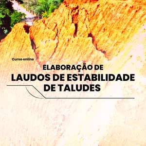 Imagem de capa para o Curso online Curso Elaboração de Laudos de Estabilidade de Taludes - da teoria à prática