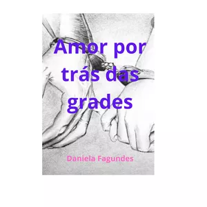 Imagem de capa para o Ebook Amor Por Trás das Grades