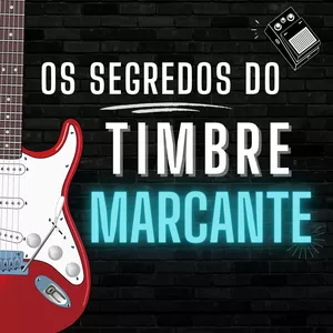 Imagem do curso Os Segredos do Timbre Marcante
