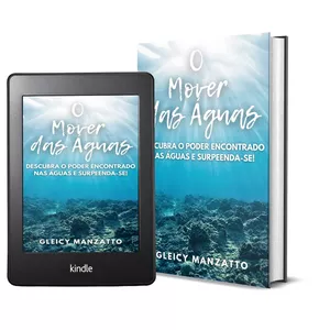 Imagem de capa para o Ebook O Mover das Águas! Descubra o poder encontrado nas Águas e surpreenda-se! 
