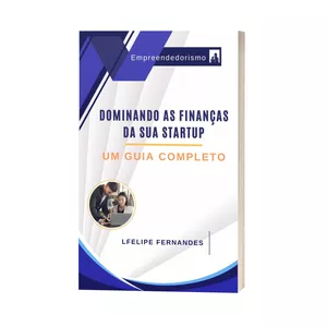 Imagem de capa para o Ebook Dominando As Finanças Da Sua Startup