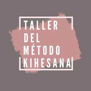 Imagen de portada para Curso online Taller Método KIHESANA