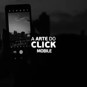 Imagem de capa para o Curso online Arte do Click MOBILE