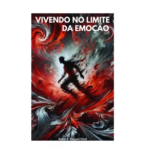 Imagem de capa para o Ebook Vivendo no Limite da Emoção