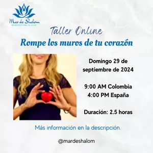 Imagen de portada para Curso online TALLER: “ROMPE LOS MUROS DE TU CORAZÓN"