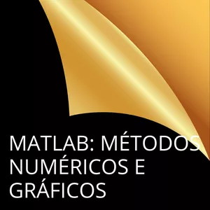 Imagem de capa para o Ebook MATLAB: Métodos Numéricos e Gráficos