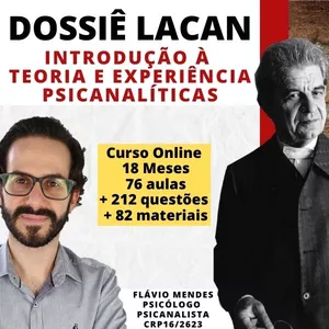 Imagem de Dossiê Lacan: Introdução à Teoria e Experiência Psicanalíticas criado por Flávio Mendes - Psicólogo Psicanalista na hotmart