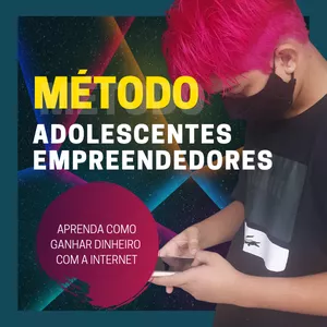 Imagem de capa para o Curso online Método Adolescentes Empreendedores