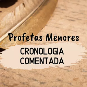 Imagem de capa para o Ebook Profetas Menores Cronologia Comentada