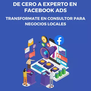 Imagen de portada para Curso online SUPER OFERTA!! De Cero a Experto en Facebook Ads: Consultoría para Negocios Locales