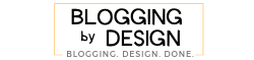 Blogging by Design