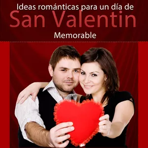 Imagen de portada para Ebook  Ideas románticas para un día de San Valentín Inolvidable❤️