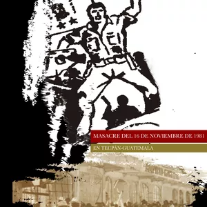 Imagen de portada para Ebook MASACRE DEL 16 DE NOVIEMBRE DE 1981  EN TECPÁN-GUATEMALA / relato