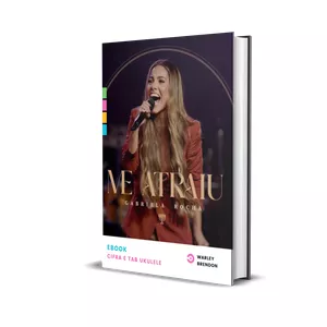 Imagem de capa para o Ebook Me Atraiu da Gabriela Rocha no Ukulele Cifra e Tab.