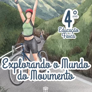 Imagem de capa para o Ebook Explorando o Mundo do Movimento - Educação Física 4º ano (9 anos)