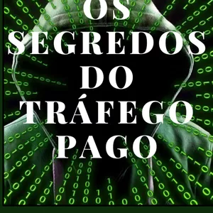 Imagem de capa para o Ebook Os Segredos do Tráfego Pago 