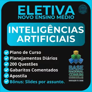 Imagem do curso Inteligências Artificiais - Eletivas do Novo Ensino Médio - Planejamentos e Atividades