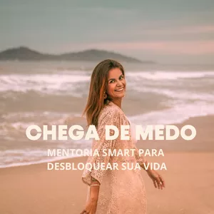 Imagem de capa para o Curso online Chega de Medo: Mentoria Smart para Desbloquear sua Vida
