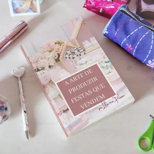 Imagem de capa para o Ebook E-book A Arte de Produzir Festas que vendem 