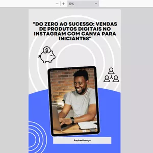 Imagem de capa para o Ebook "DO ZERO AO SUCESSO: VENDAS DE PRODUTOS DIGITAIS NO INSTAGRAM COM CANVA PARA INICIANTES