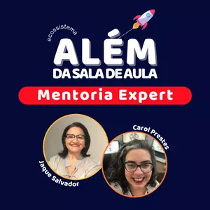 Imagem de MENTORIA Expert Além da Sala de Aula criado por Carol Prestes PEDAGOGIA na hotmart