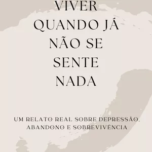 Imagem de capa para o Ebook Viver quando já não se sente nada 