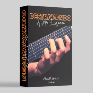 Imagem de capa para o Ebook Destravando a Mão Esquerda