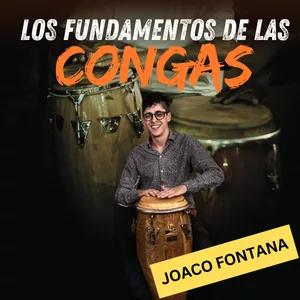 Imagen de portada para Curso online JOACO FONTANA: Los Fundamentos de las Congas