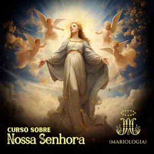Imagem de capa para o Curso online CURSO SOBRE NOSSA SENHORA - MARIOLOGIA