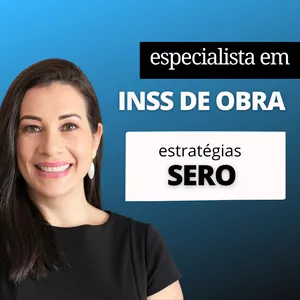 Imagem de capa para o Curso online Curso EXPERT EM INSS DE OBRAS (SERO) - Adv. Carla Loureiro