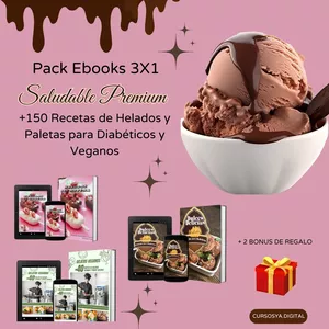 Imagen de portada para Ebook PACK EBOOKS 3X1 ¨PACK SALUDABLE PREMIUM (+150 Recetas/Helados y Paletas para Diabéticos/Helados Veganos y Yogurt Sin Glúten)"