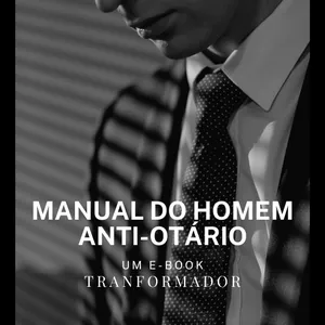 Imagem de capa para o Ebook Manual do Homem Anti-Otário 