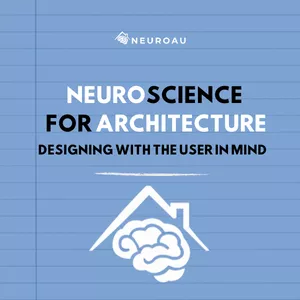 Cover image for Online course Neuroscience &amp; Architecture: designing with the user in mind
