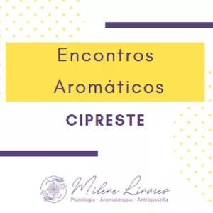 Imagem de capa para o Curso online Encontros Aromáticos - Cipreste