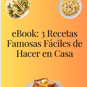 Imagen de portada para Ebook eBook: 3 Recetas Famosas Fáciles de Hacer en Casa