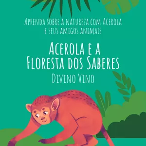 Imagem de capa para o Ebook E-book infantil: "Acerola e a Floresta dos Saberes"