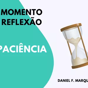 Imagem de capa para o Ebook Momento Reflexão: Paciência