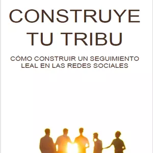 Imagen de portada para Ebook CONSTRUYE TU TRIBU